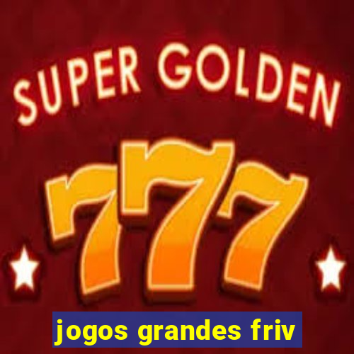 jogos grandes friv